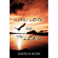 Life Love and the Lord