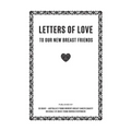 Letters of Love: To Our New Breast Friends