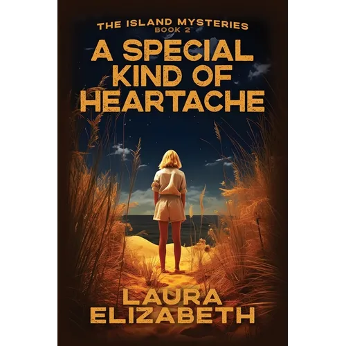 A Special Kind of Heartache: A cozy mystery rooted in the South Carolina Lowcountry