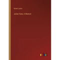 Julian Fane, A Memoir