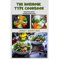 The Hormone-Type Cookbook: Unlock the secrets of balanced hormones