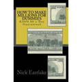 How to Make Millions for Dummies: $2000.00 a Day Guaranteed