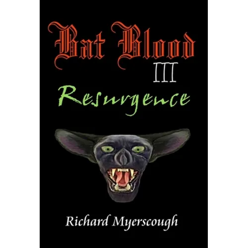 Bat Blood III Resurgence: Resurgence