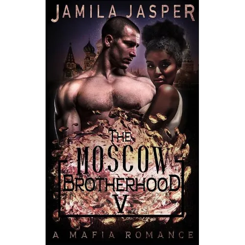 The Moscow Brotherhood: A Bwwm Mafia Romance Novel