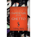 Chinese Girl in the Ghetto