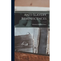 Anti-slavery Reminiscences