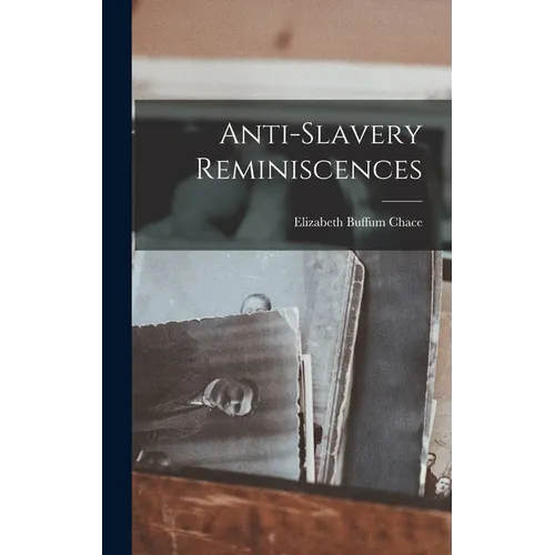 Anti-slavery Reminiscences
