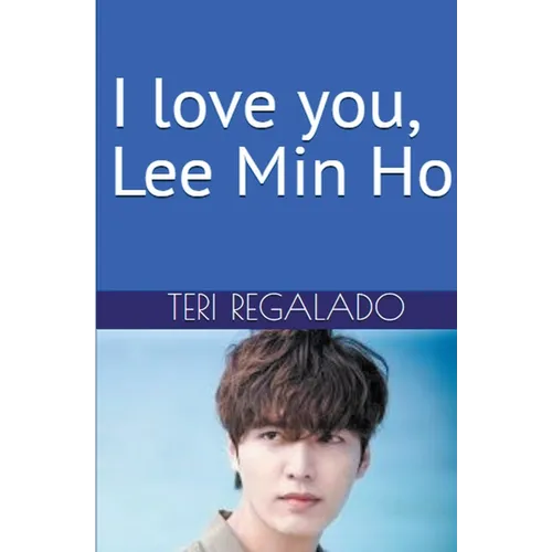 I Love You, Lee Min Ho