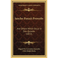 Sancho Panza's Proverbs: And Others Which Occur In Don Quixote (1872)