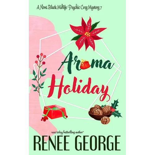 Aroma Holiday: A Paranormal Women's Fiction Cozy Mystery Novel