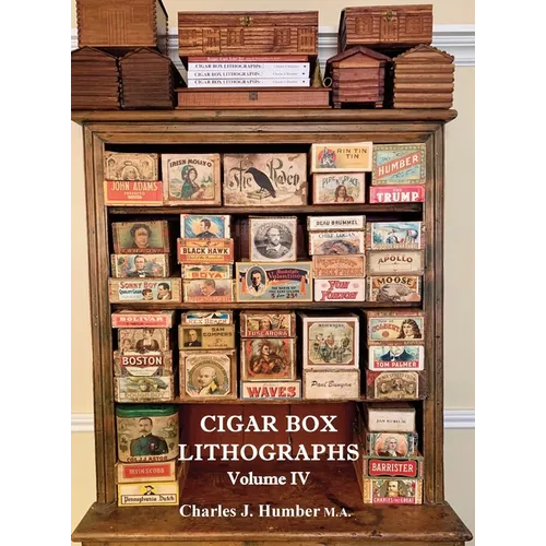 Cigar Box Lithographs Volume IV