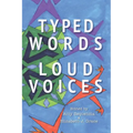 Typed Words, Loud Voices