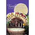 Tortilla Moon and Other Tales of Love