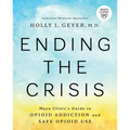 Ending the Crisis: Mayo Clinic's Guide to Opioid Addiction and Safe Opioid Use