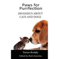 Paws for Purrfection: 200 Haikus About Cats and Dogs