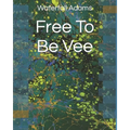 Free To Be Vee