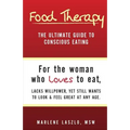Food Therapy: The Ultimate Guide To Conscious Eating
