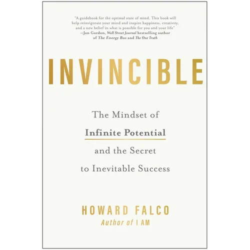 Invincible: The Mindset of Infinite Potential and the Secret to Inevitable Success
