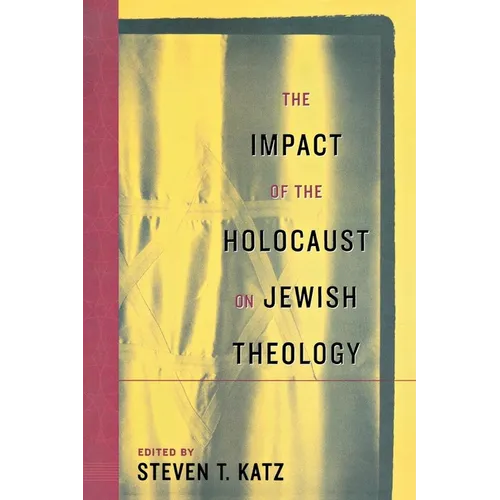The Impact of the Holocaust on Jewish Theology