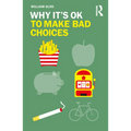 Why It's Ok to Make Bad Choices