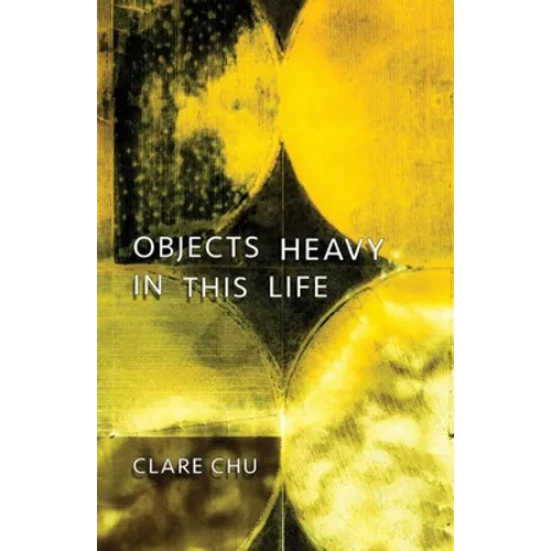 Objects Heavy in This Life