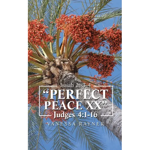 "Perfect Peace Xx": Judges 4:1 - 16