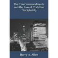 The Ten Commandments and the Law of Christian Discipleship