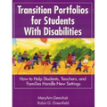 Transition Portfolios for Students with Disabilities: How to Help Students, Teachers, and Families Handle New Settings