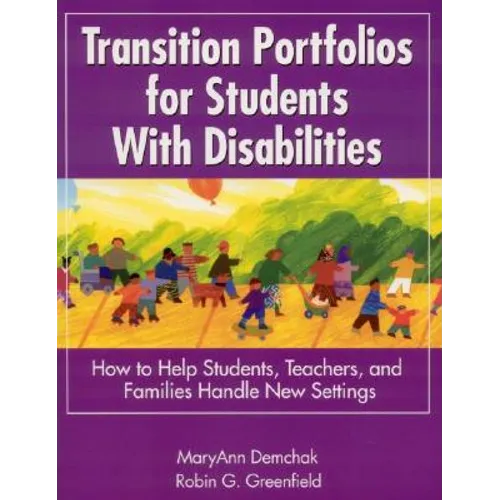 Transition Portfolios for Students with Disabilities: How to Help Students, Teachers, and Families Handle New Settings