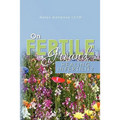 On Fertile Ground: Healing Infertility