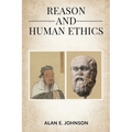 Reason and Human Ethics