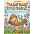 Magnificent Mushrooms: A Stress-Relieving Coloring Book for Adults Featuring Exotic Mushrooms, Beautiful Fungi, Relaxing Mandalas, Whimsical Patterns