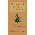 Hundred Dollar Holiday: The Case for a More Joyful Christmas - Paperback