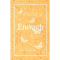 Enough