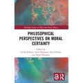 Philosophical Perspectives on Moral Certainty