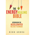 The Energy Healing Bible