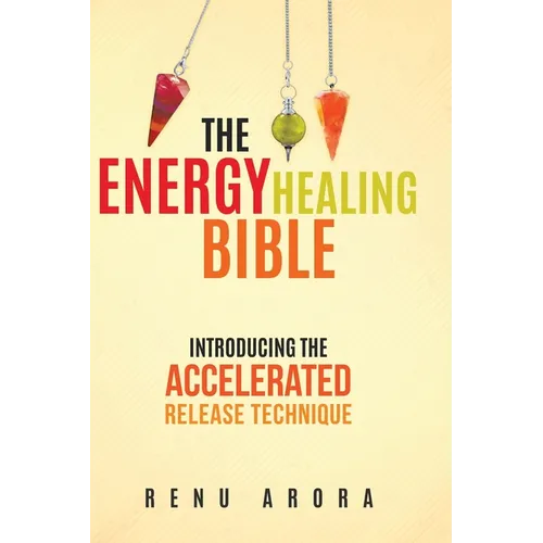 The Energy Healing Bible