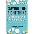 Saying The Right Thing When You Don't Know What To Say
