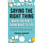 Saying The Right Thing When You Don't Know What To Say