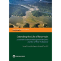 Extending the Life of Reservoirs: Sustainable Sediment Management for Run-Of-River Hydropower and Dams