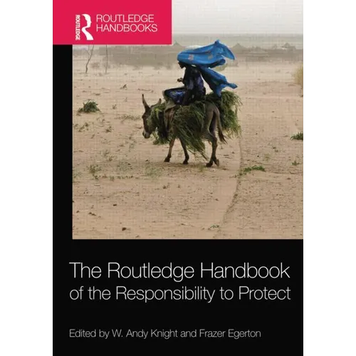The Routledge Handbook of the Responsibility to Protect