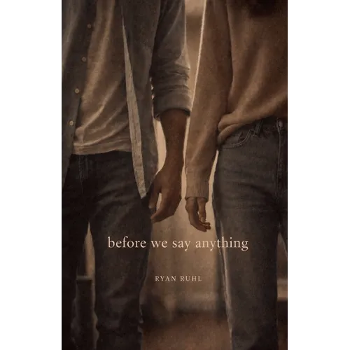Before We Say Anything