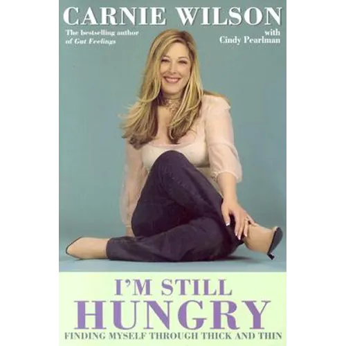 I'm Still Hungry: Finding Myself Through Thick and Thin