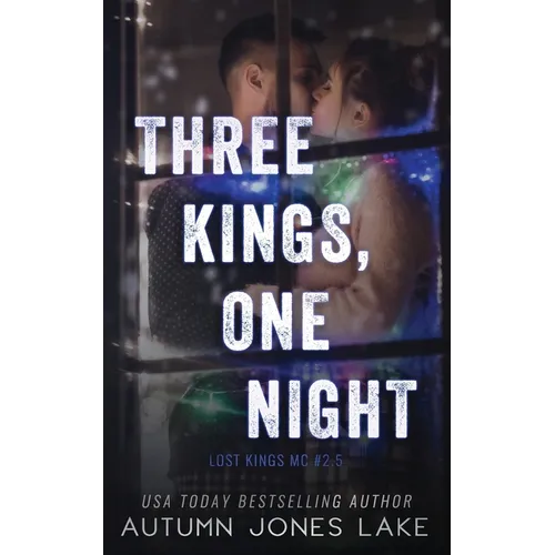 Three Kings, One Night (Lost Kings MC #2.5)