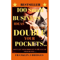 100 Small Business Ideas That Can Double Your Pockets