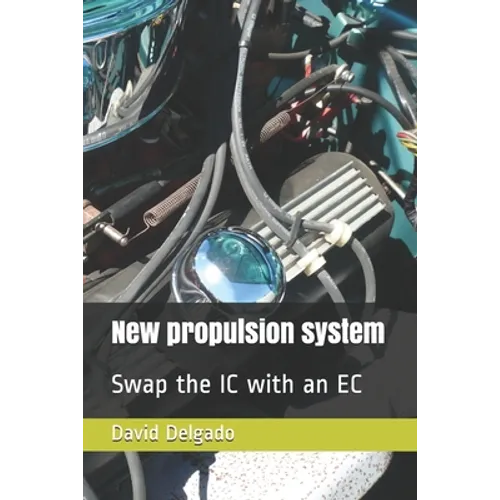 New Propulsion System: Swap the IC with an EC