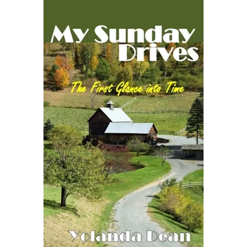 My Sunday Drives: The First Glance Into Time
