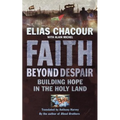Faith Beyond Despair: Building Hope in the Holy Land