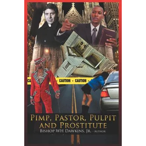 Pimps, Pastors, Pulpits and Prostitutes: The Naked Truth