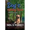 Dog's Waiting Room (Golden Retriever Mysteries Book 13)